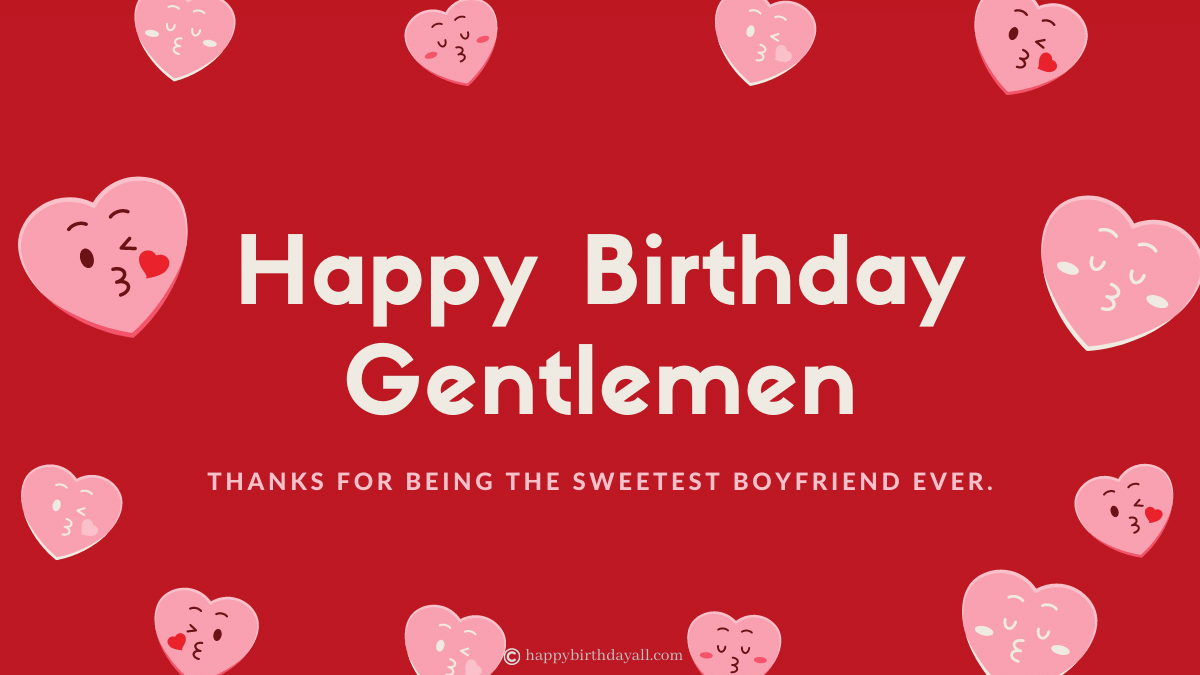 Short and Long Emotional Birthday Wishes for Boyfriend/Him