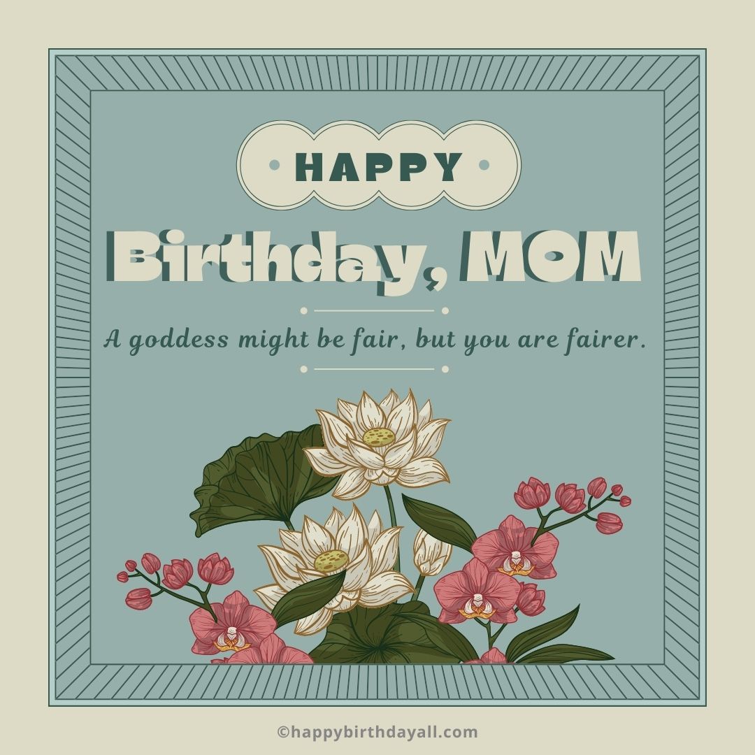 wishing you a happiest birthday to best mom ever