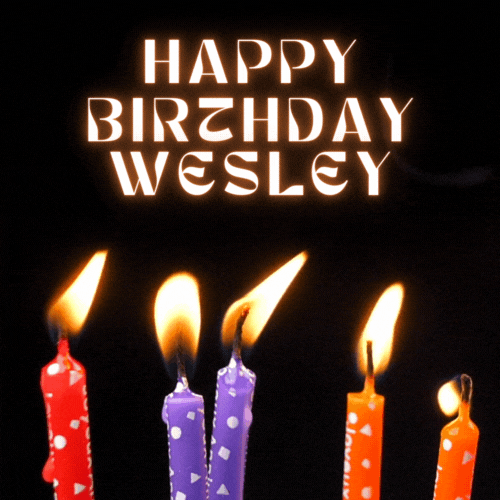 Happy Birthday Wesley Gif