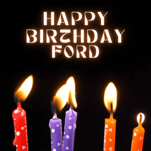Happy Birthday Ford Gif