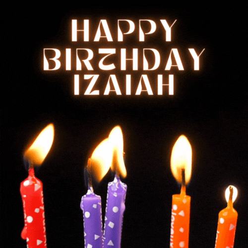 Happy Birthday Izaiah Gif