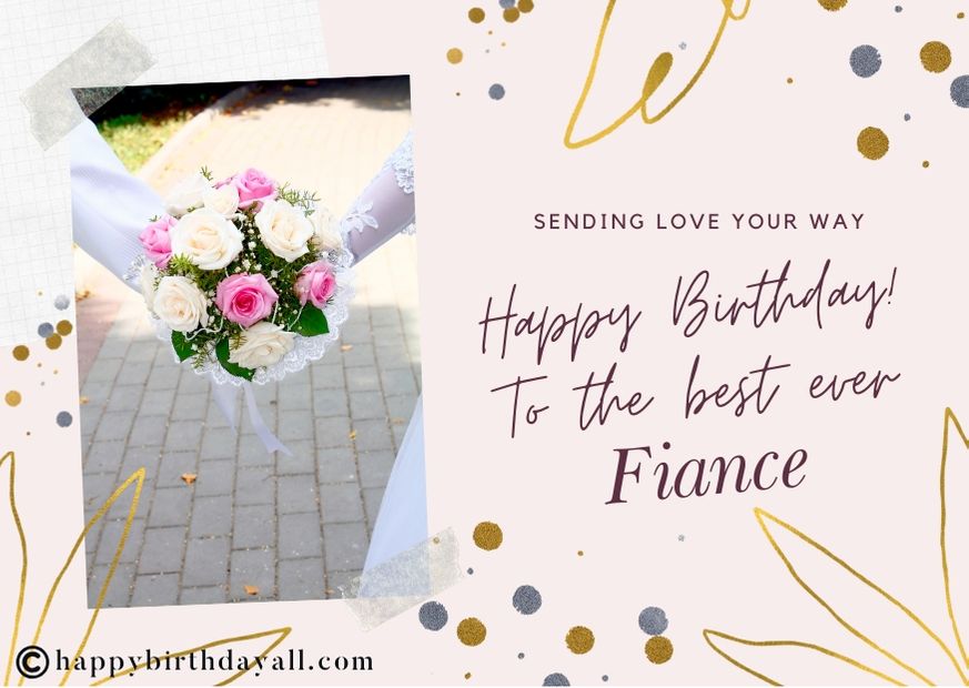 Romantic Happy Birthday Wishes for Fiance 