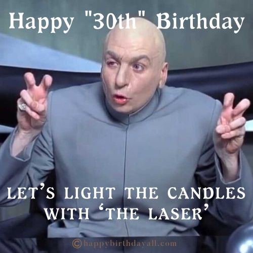 30th Birthday Memes dr evil