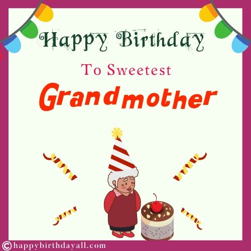 Happiest Birthday Wishes for Grandmother