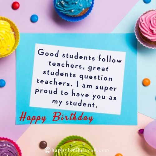 Happy Birthday Wishes for Students from Teacher 