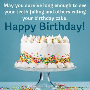 Insulting Birthday Wishes for Best Friend | Naughty, Sarcastic, Witty ...