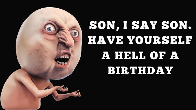 30 Best Creative Happy Birthday Memes for Son and Son-in-law: Don’t Stop Your Laughter!