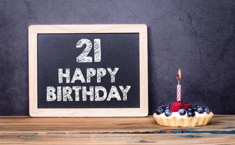 70+ Lovely Happy 21st Birthday Wishes, Messages, & Quotes