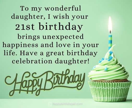 Featured image of post Happy 21St Birthday Wishes For Daughter : You always fill my days with laughter and happiness, and as you turn 21, change the.