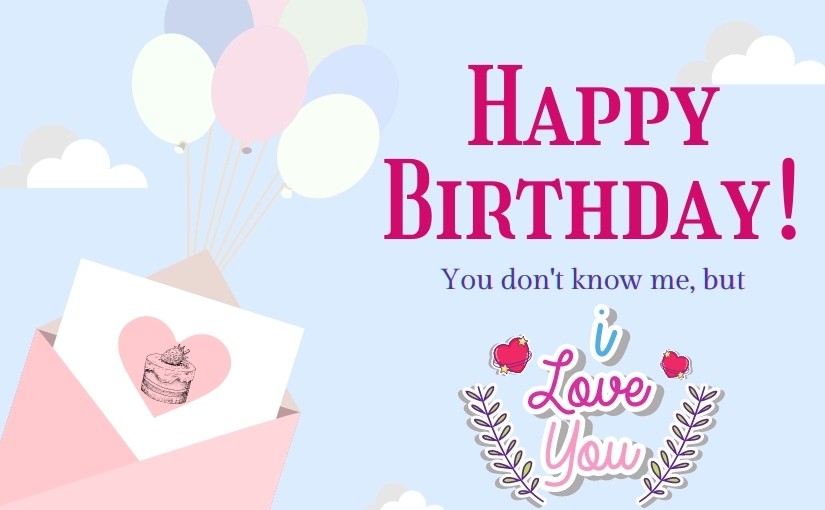 80+ Birthday Wishes and Messages for Crush with Images: Say Happy birthday to Your Crush