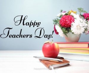 250 Happy Teachers Day 2022 Images With Quotes, Wishes