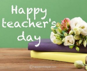 250 Happy Teachers Day 2022 Images With Quotes, Wishes