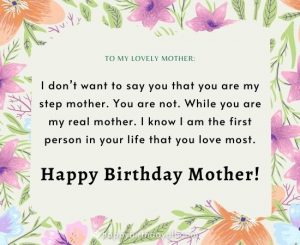 Best Happy Birthday Wishes for Stepmom: I really Love You Mom