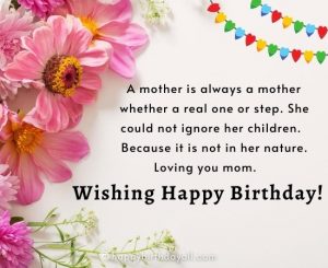 Best Happy Birthday Wishes For Stepmom: I Really Love You Mom