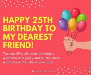 Happy 25th Birthday Wishes and Messages with Images