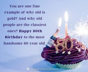 Soulful Happy 80th Birthday Wishes & Messages For 80 Year Old