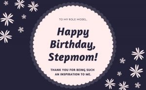 30 Best Birthday Wishes and Messages for Step Mother with Images: I really Love You Mom