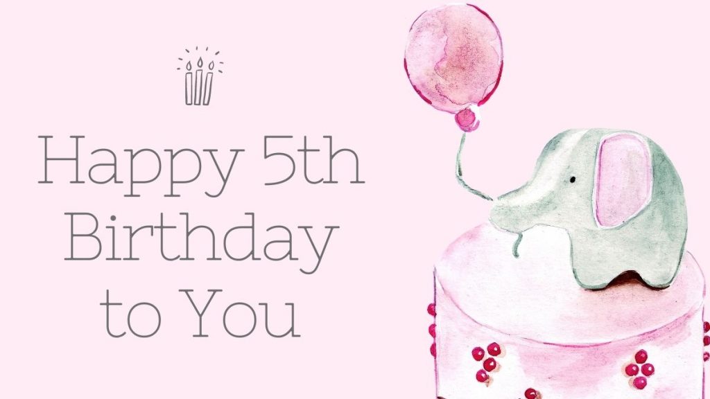 Cute Happy 5th Birthday Wishes | Birthday Messages for 5 Years Old