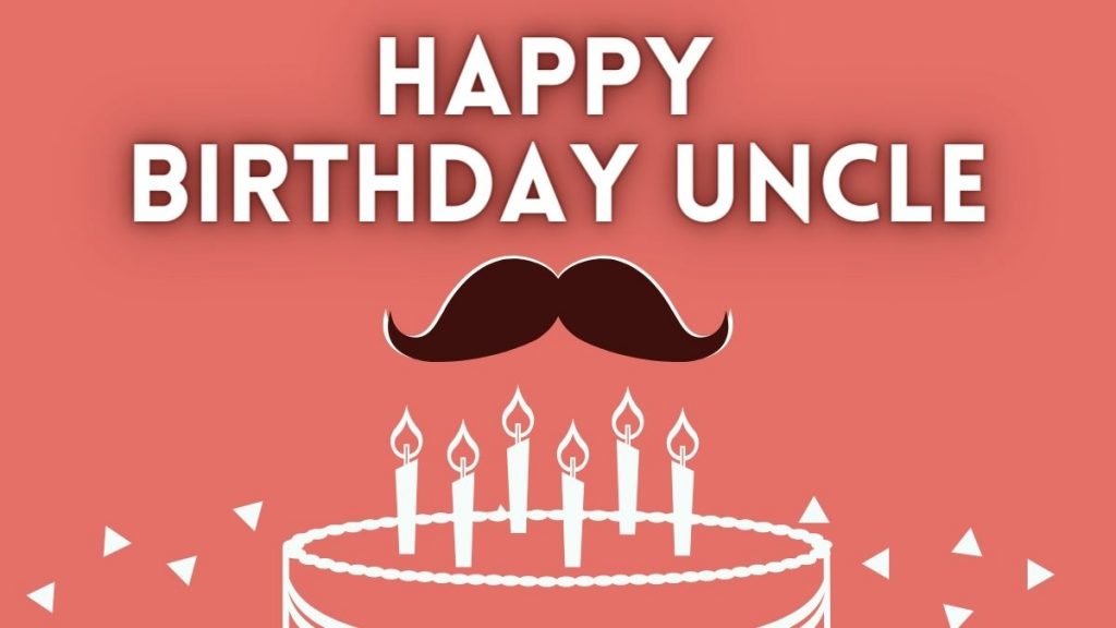 100+ Birthday Wishes for Uncle | Best Happy Birthday Uncle Quotes