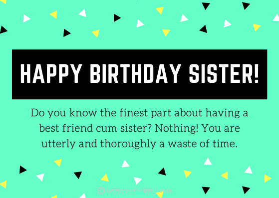 Funny Birthday Wishes for Sister from Another Mother