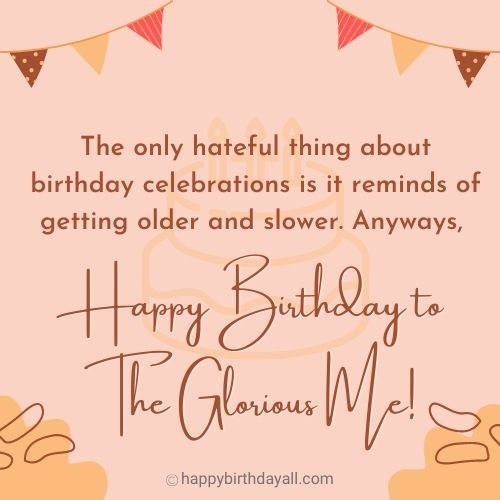 Long Birthday Wishes For Myself Happy Birthday To Me Quotes