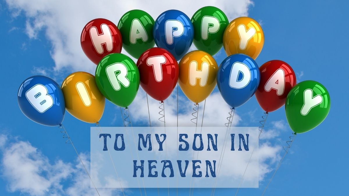 Heart Touching Happy Birthday in Heaven Son Wishes