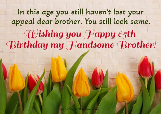 65th Birthday Wishes for Brother