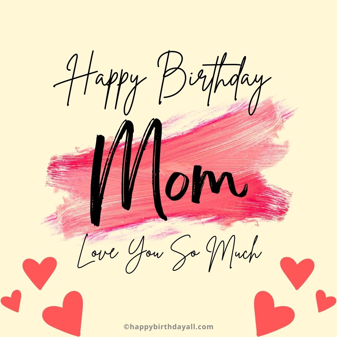 50+ Beautiful Happy Birthday Mom Images with a Unique Collection