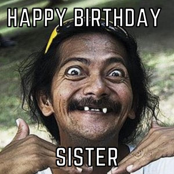 Happy Birthday Memes for Sister for Instagram 