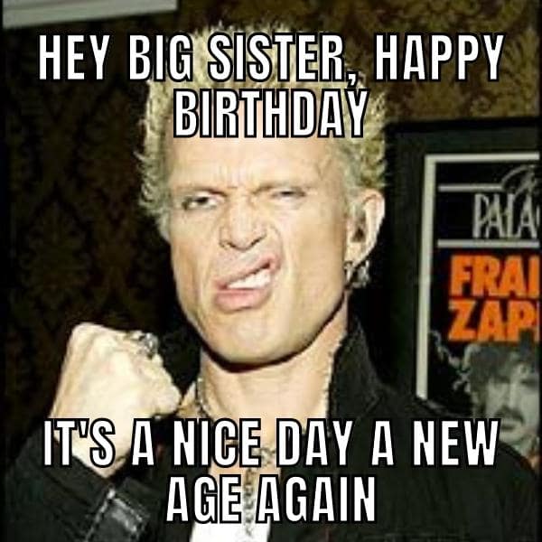 funny Birthday Memes for big Sister