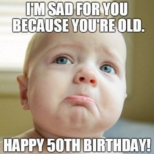 Happy 50th Birthday Memes