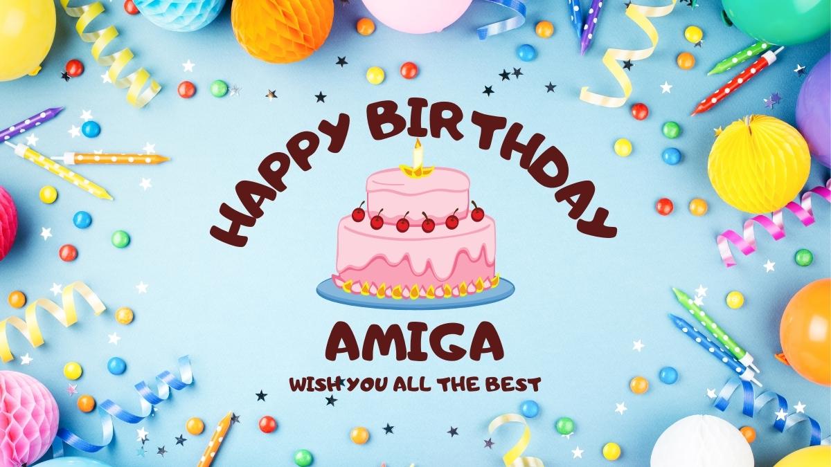 Happy Birthday Amiga Wishes, Images, Cake Memes