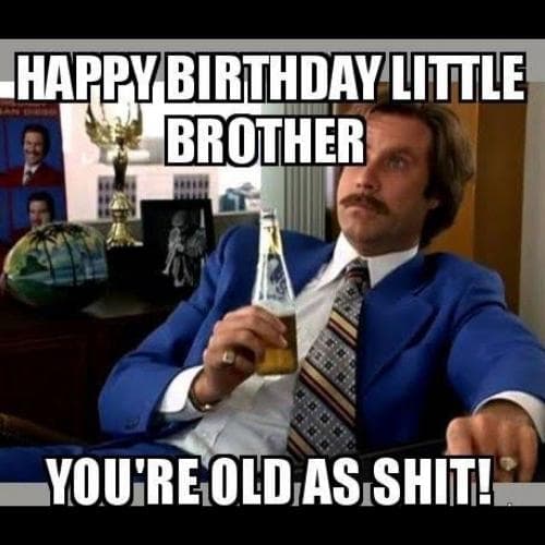 Happy Birthday Little Bro Memes