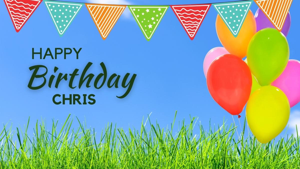 Happy Birthday Chris Wishes, Images, Cake, Memes