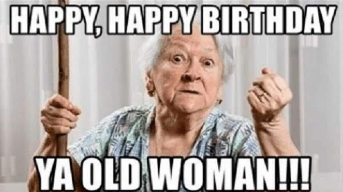 25+ Most Funny Old Lady Birthday Memes