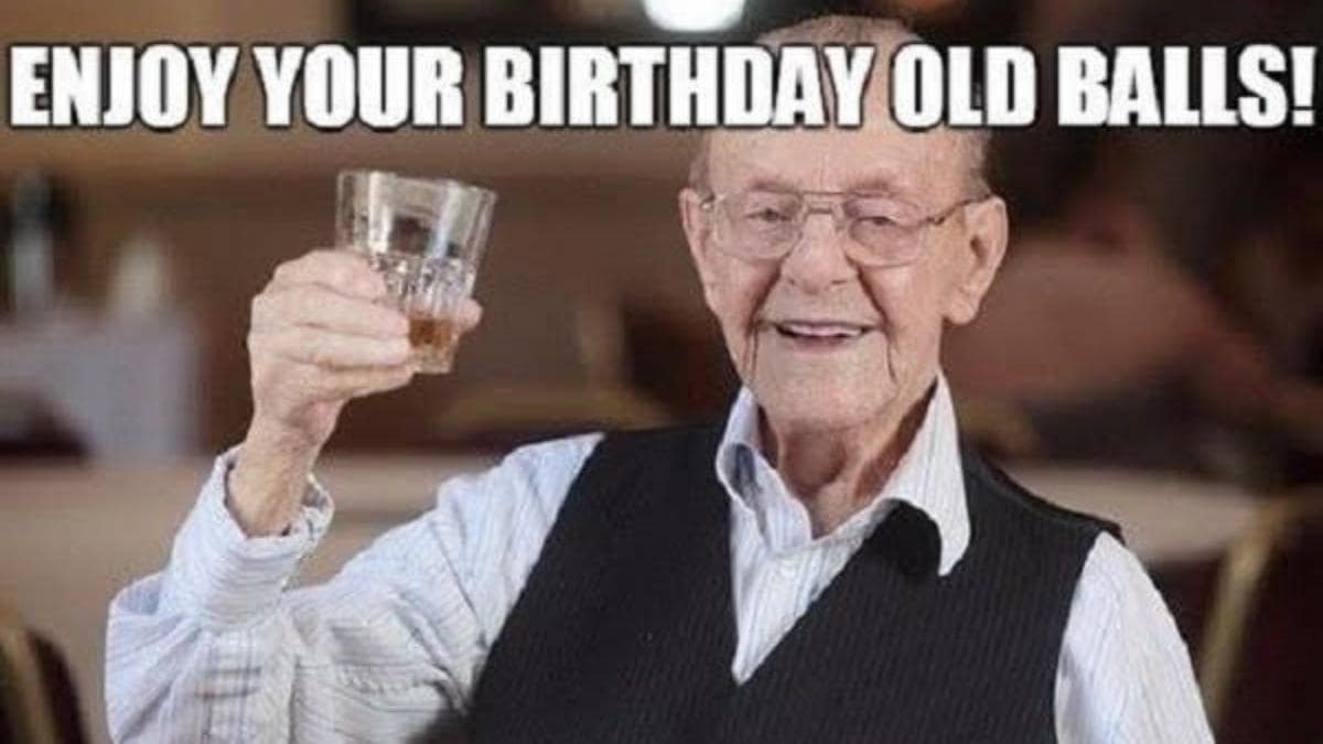 Funniest Old Man Birthday Memes for Profound Laughter