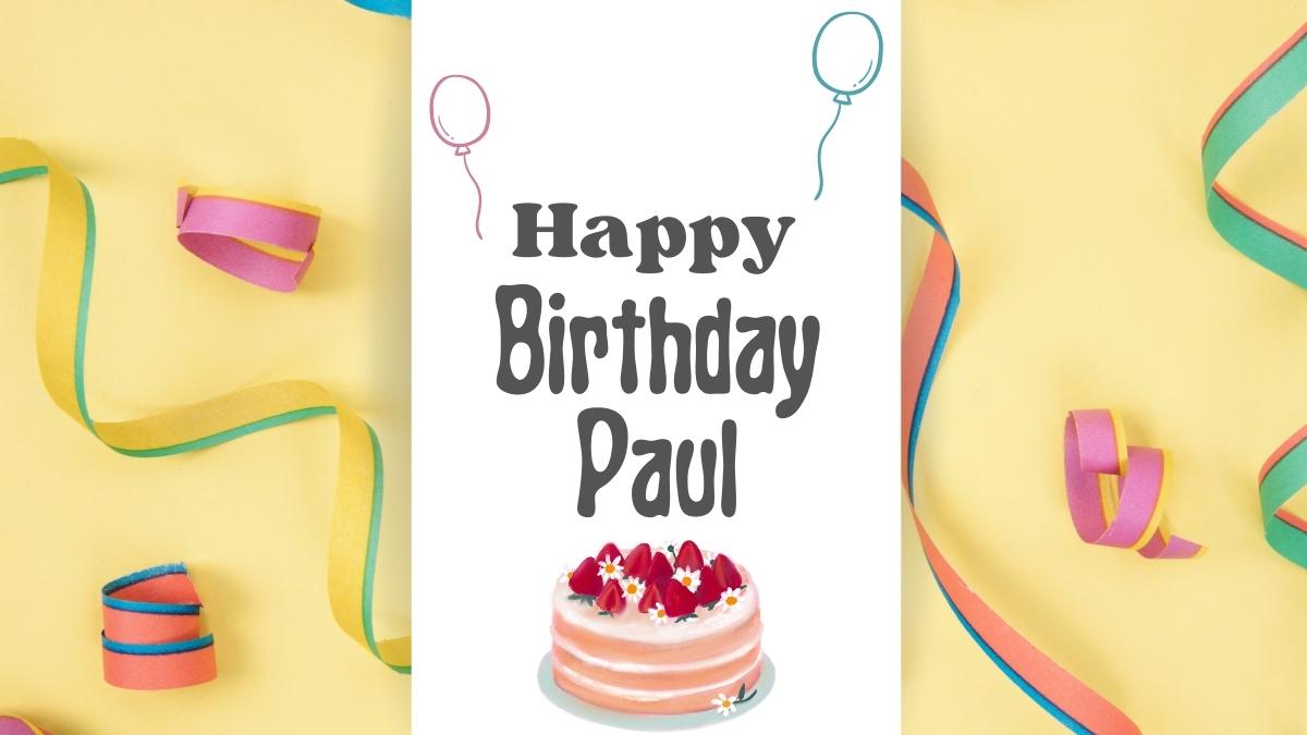 Happy Birthday Paul Wishes, Images, Cake, Memes