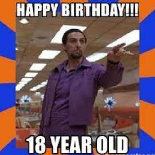Happy 18th Birthday Memes