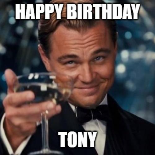 Happy Birthday Tony Memes
