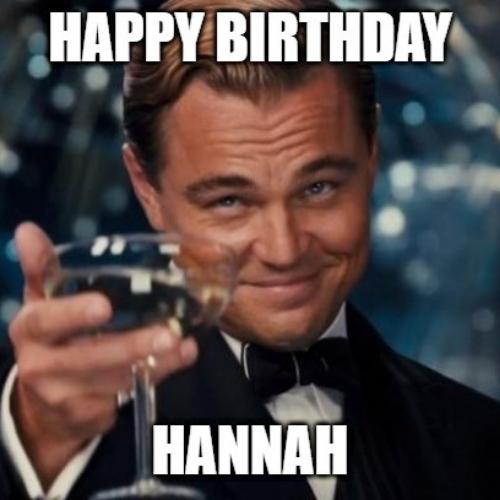 Happy Birthday Hannah Memes