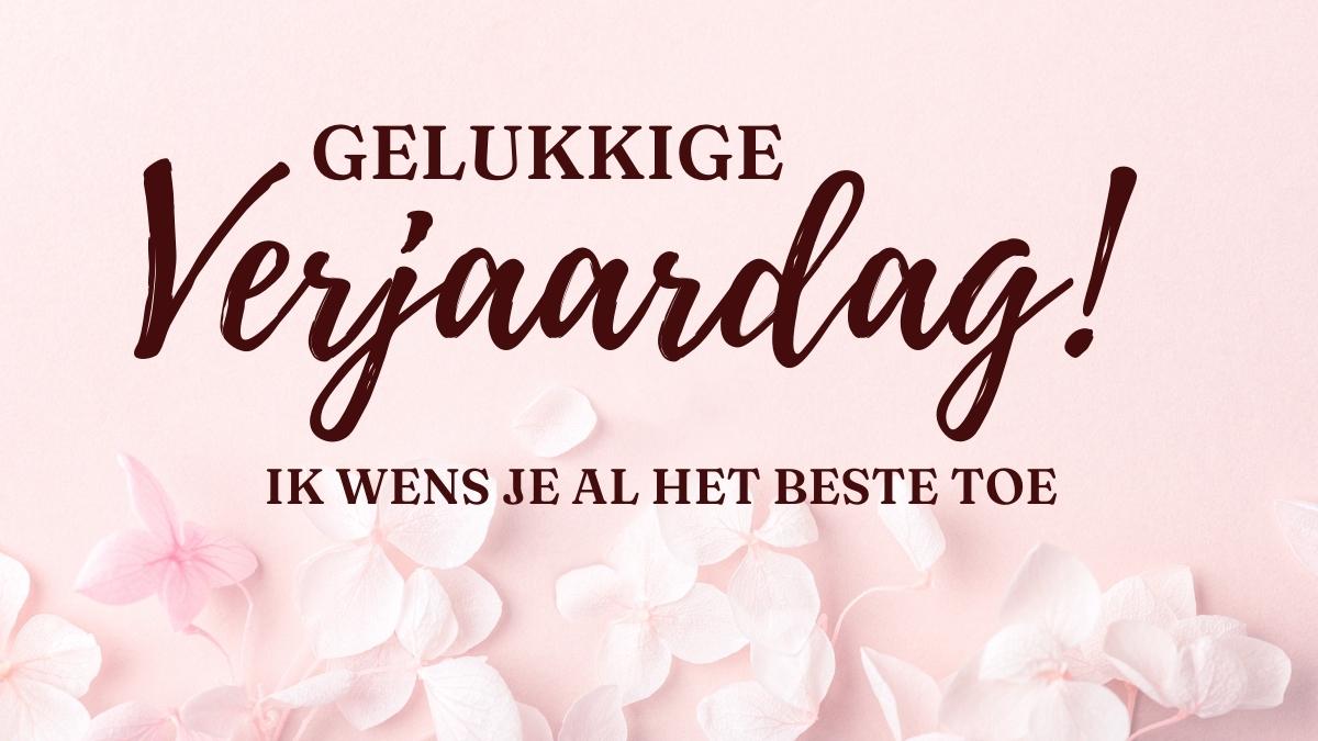 50+ Simple Ways to Say Happy Birthday in Dutch