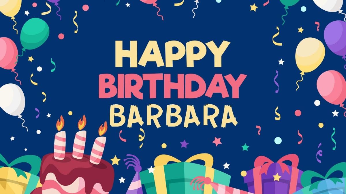 Happy Birthday Barbara Wishes, Images, Memes, Gif