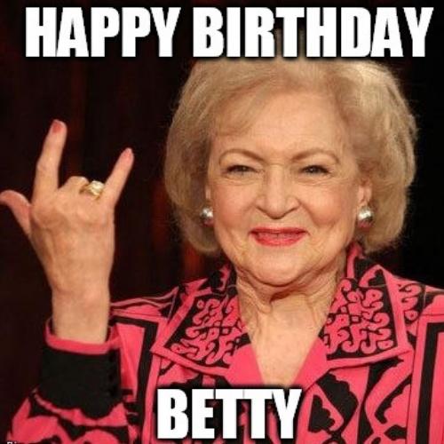 Happy Birthday Betty Memes