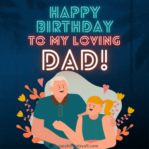 Amazing Happy Birthday Dad GIFs Download for Free