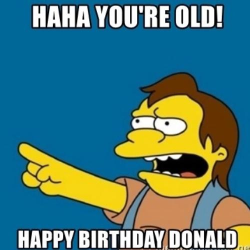 Happy Birthday Donald Memes