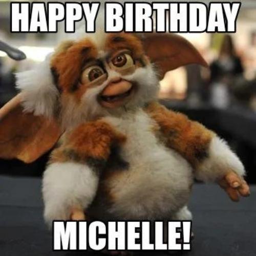Happy Birthday Michelle Memes