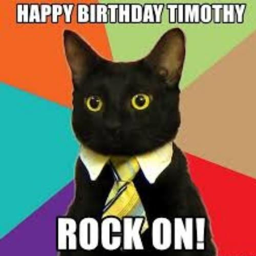 Happy Birthday Timothy Memes