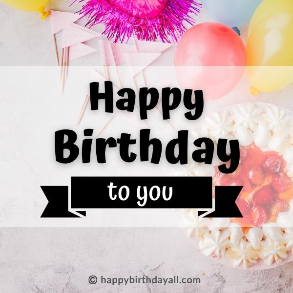 Happy Birthday to you pictures free download