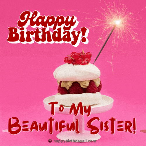 happy birthday beautiful sister gif