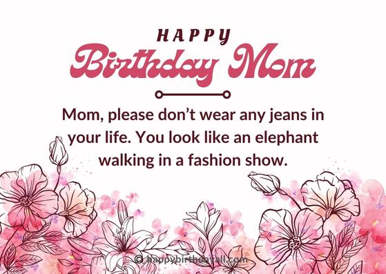 Happy Birthday Funny Mother Wishes